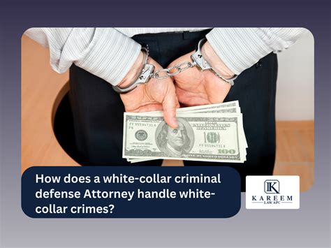 How Does A White Collar Criminal Defense Attorney Handle White Collar