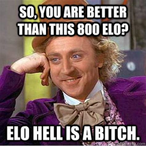 [Image - 808350] | ELO Hell | Know Your Meme