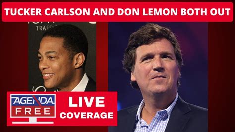 Tucker Carlson Out At Fox News Don Lemon Fired By Cnn Live Breaking