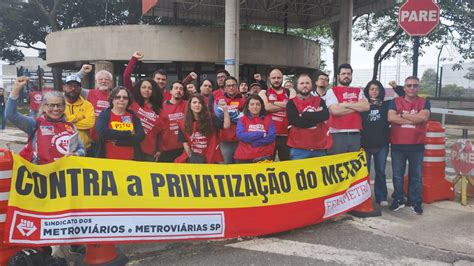 Trabalhadores Do Metr Trens E Do Saneamento Iniciam Greve Em