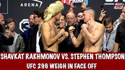 Ufc Shavkat Rakhmonov Vs Stephen Thompson Weigh In Face Off Youtube