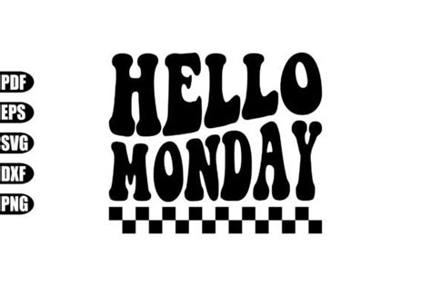 Hello Monday Svg Graphic By Creativekhadiza124 · Creative Fabrica