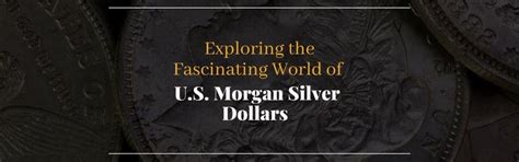 Exploring the History of U.S. Morgan Silver Dollars | Colonial Acres Coins