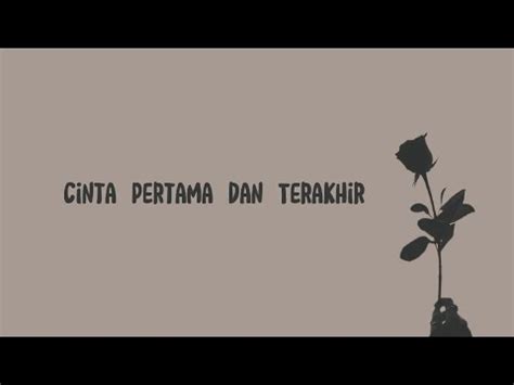 Cinta Pertama Dan Terakhir Cover Mawar De Jongh Lirik Lagu Youtube