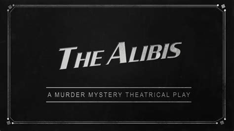 The Alibis Promotional Video - FilmFreeway