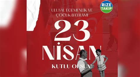 23 Nisan Ulusal Egemenlik ve Çocuk Bayramı Kutlu Olsun