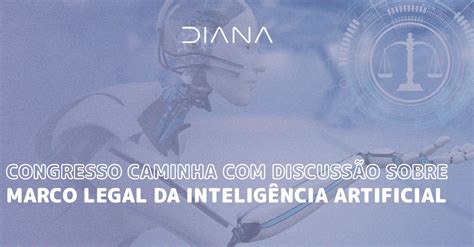 Congresso Caminha Com Discussão Sobre Marco Legal Da Inteligência