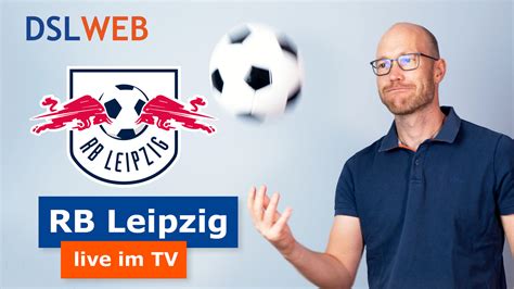 RB Leipzig Live Im TV Und Per Stream Welche Abos Brauche Ich