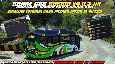 SHARE OBB BUSSID V4 0 3 KODENAME SOUND AK8 PEMASANGAN ANTI RIBET DI MOD