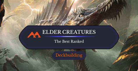 All 39 Elder Creatures In Magic Ranked Draftsim