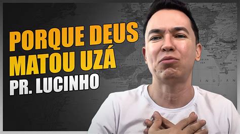 Porque Deus matou Uzá Pr Lucinho YouTube