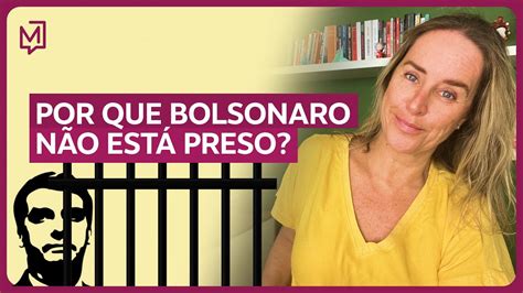 Por Que Bolsonaro Não Está Preso De Tédio A Gente Não Morre Youtube