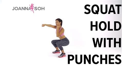 How To Do Squat Hold With Punches Joanna Soh Youtube