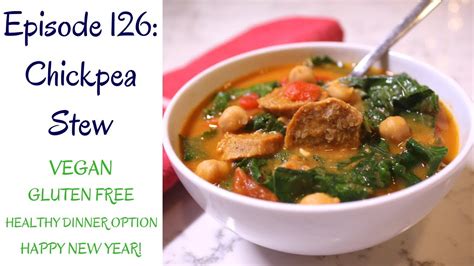 Chickpea Stew Vegan Gluten Free Healthy Dinner Idea YouTube