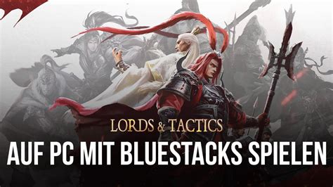 Wie Man Lords And Tactics Auf Dem Pc Mit Bluestacks Spielt