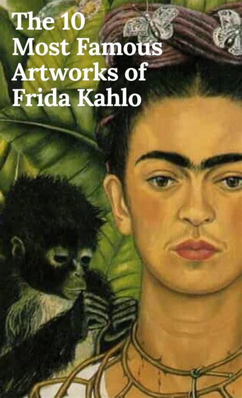 Frida Kahlo Most Famous Paintings And Meanings