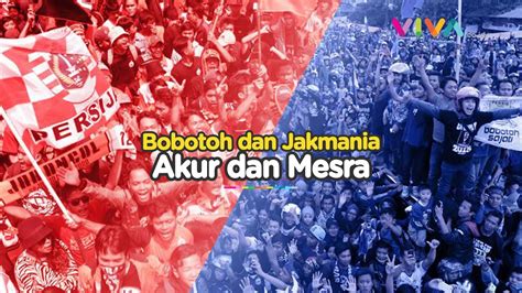 BIKIN HARU Bobotoh Dan The Jakmania Akhirnya Satu Tribun YouTube