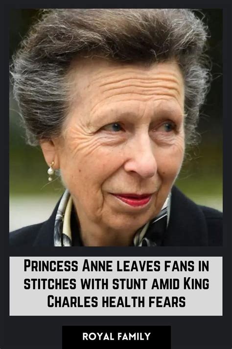 Did Princess Anne S Stunt Amuse Fans Amidst Concerns About King Charles Health In 2024