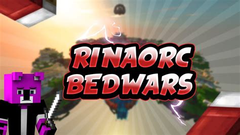 On Reprend Le Bedwars Rinaorc Youtube