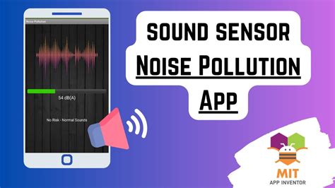 Noise Pollution App Sound Meter App MIT App Inventor Sound Level