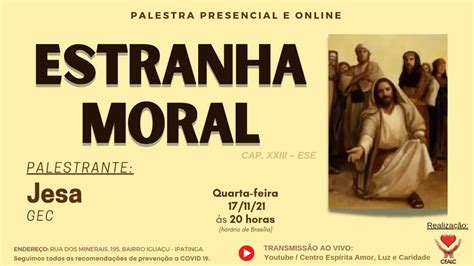 Estranha Moral Cap Xxiii Do Evangelho Segundo O Espiritismo Youtube