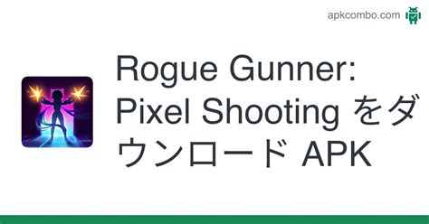 Rogue Gunner: Pixel Shooting APK (Android Game) - 無料ダウンロード