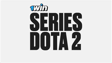 Teaser 1win Series Dota 2 Summer Youtube