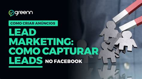 Lead Ads Como Capturar Leads Sem Precisar De P Gina De Captura Youtube