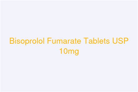 Bisoprolol Fumarate Tablets USP 10mg