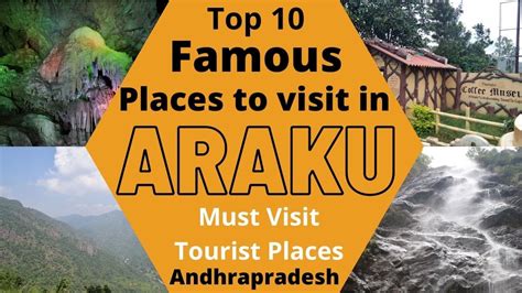 Top 10 Places To Visit In Araku Valleytourist Places In Araku Valley