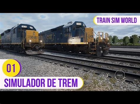 Simulador De Trem Para PC Train Sim World CSX Heavy Haul Ep 01