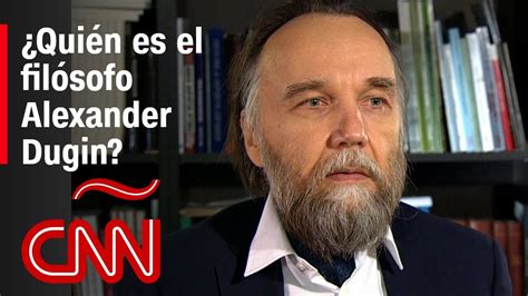 Qui N Es Alexander Dugin Escucha Las Ideas De Este Fil Sofo Cercano