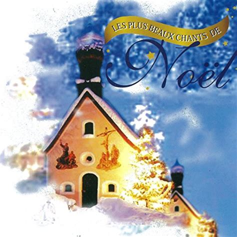 Les plus beaux chants de Noël Various artists Amazon fr