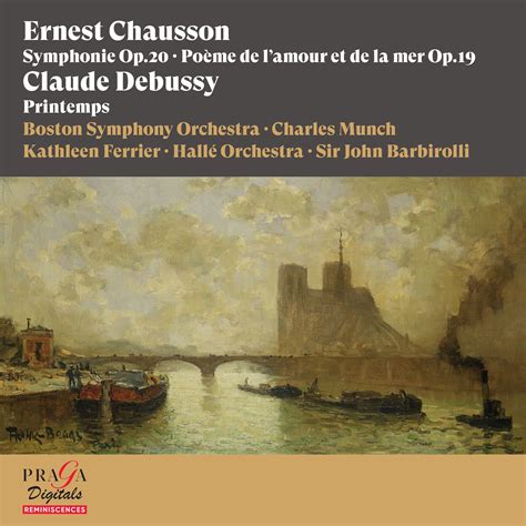 Ernest Chausson Symphonie Po Me De L Amour Et De La Mer Claude