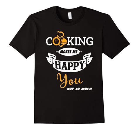 Funny Tough Chef Cooking Makes Me Happy T Shirt Sassy Men T Shirt