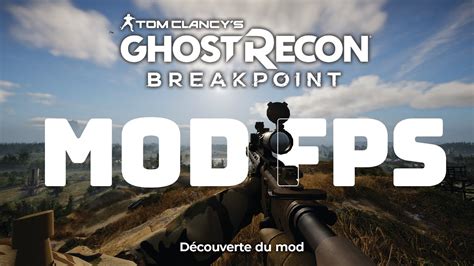 Découverte Du Mod Fps Pour Ghost Recon Breakpoint Youtube