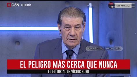 Víctor Hugo Morales Editorial 12 06 2020 El Diario C5n Youtube