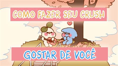 Como Fazer Seu Crush Gostar De Você Psych2go PortuguÊs Youtube