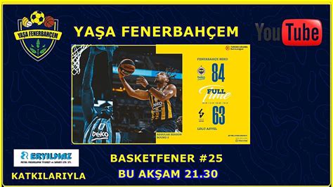 Basket Fener Fenerbah E Beko Asvel I De Yenerek