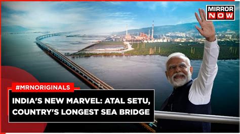 Mumbai Trans Harbour Link Pm Modi Inaugurates Atal Setu Indias