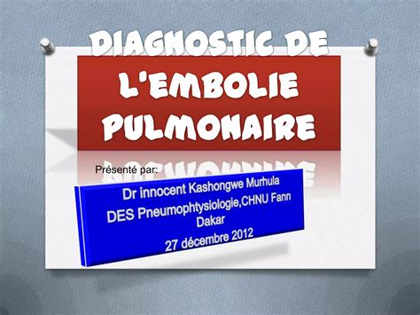 Diagnostic De L Embolie Pulmonaire Ppt