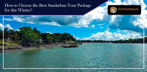 Sundarban Tour Package For Winter Best Clues To Check