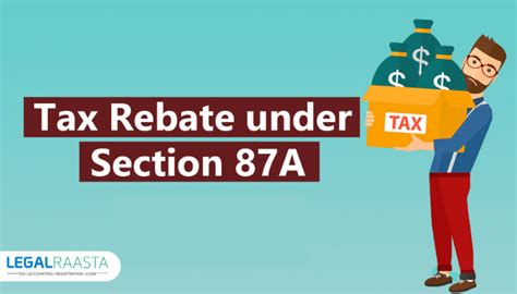 Income Tax Rebate Under Section 87A Eligibility To Claim Rebate