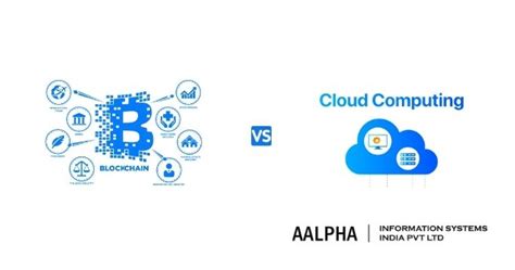 Blockchain Vs Cloud Computing Difference 2024 Aalpha