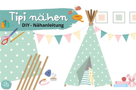 Tipi N Hen Diy Anleitung F R Ein Indianerzelt Wunderbunt De