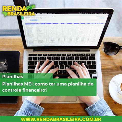 Planilhas MEI Como Ter Uma Planilha De Controle Financeiro