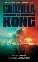godzilla  kong  official  novelization greg keyes