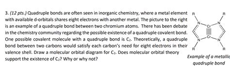 Solved 3. (12 pts.) Quadruple bonds are often seen in | Chegg.com