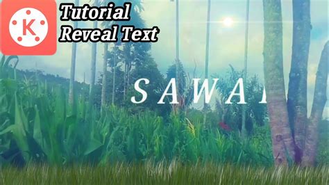 Cara Membuat Reveal Text Di Kinemaster Tutorial Kinemaster Youtube