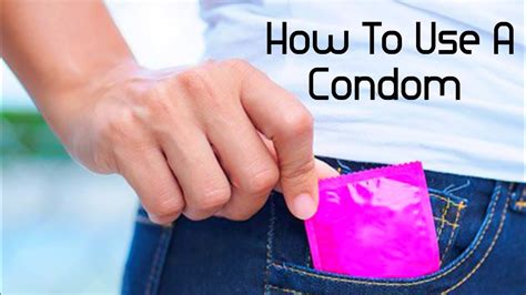 How To Use A Condom Youtube